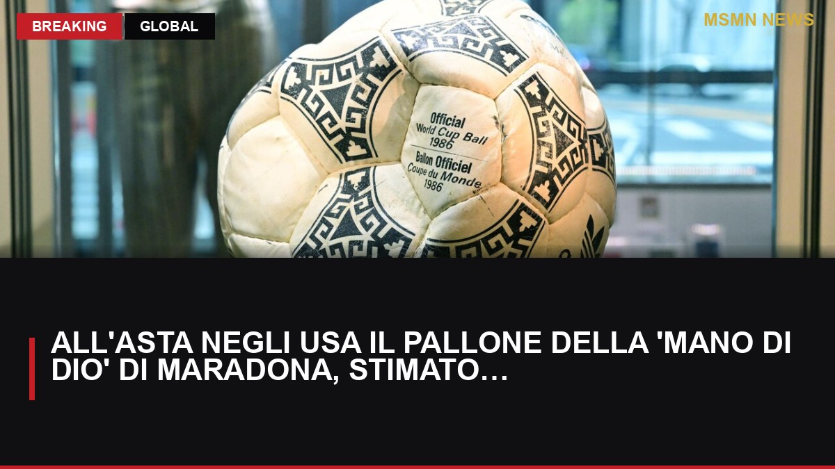 All'asta negli Usa il pallone della 'mano di Dio' di Maradona, stimato 10 milioni: MSMN News — image from ANSA Italy