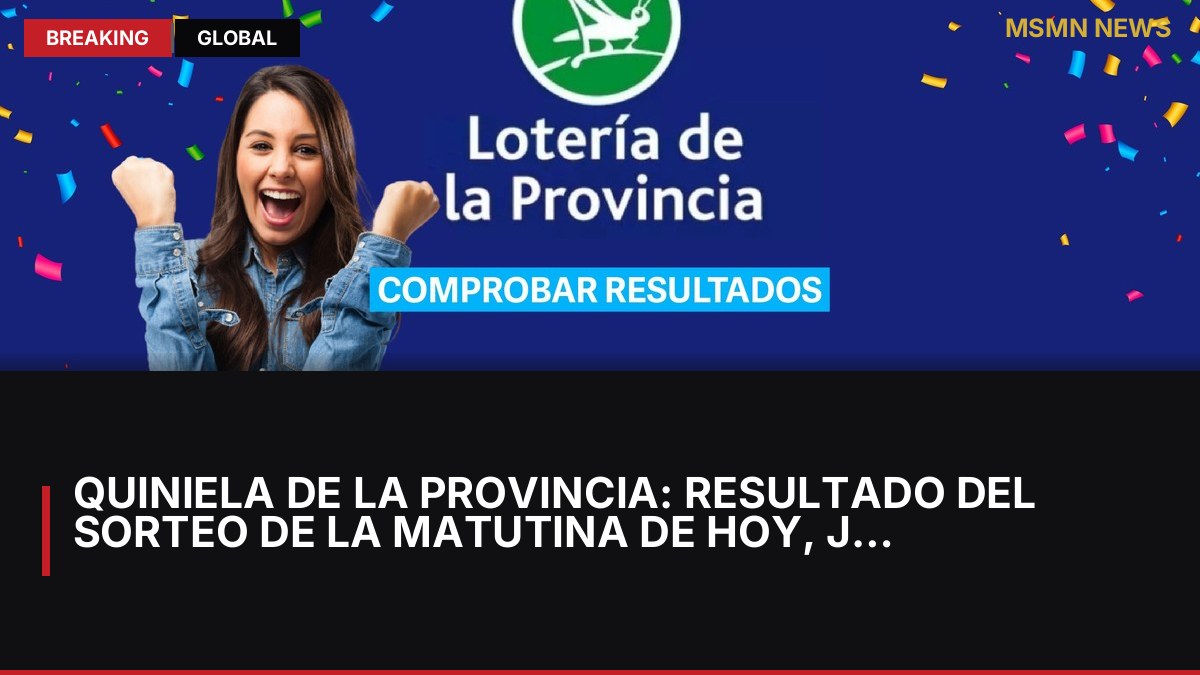 Quiniela de la Provincia: resultado del sorteo de la Matutina de hoy, jueves 27 de agosto: MSMN News — image from Clarin Argentina