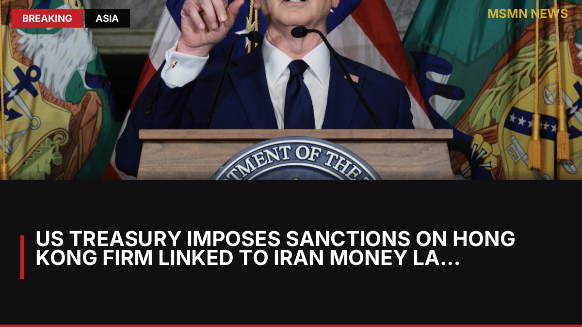 US Treasury Imposes Sanctions on Hong Kong Firm Linked to Iran Money Laundering: MSMN News — image from SCMP China