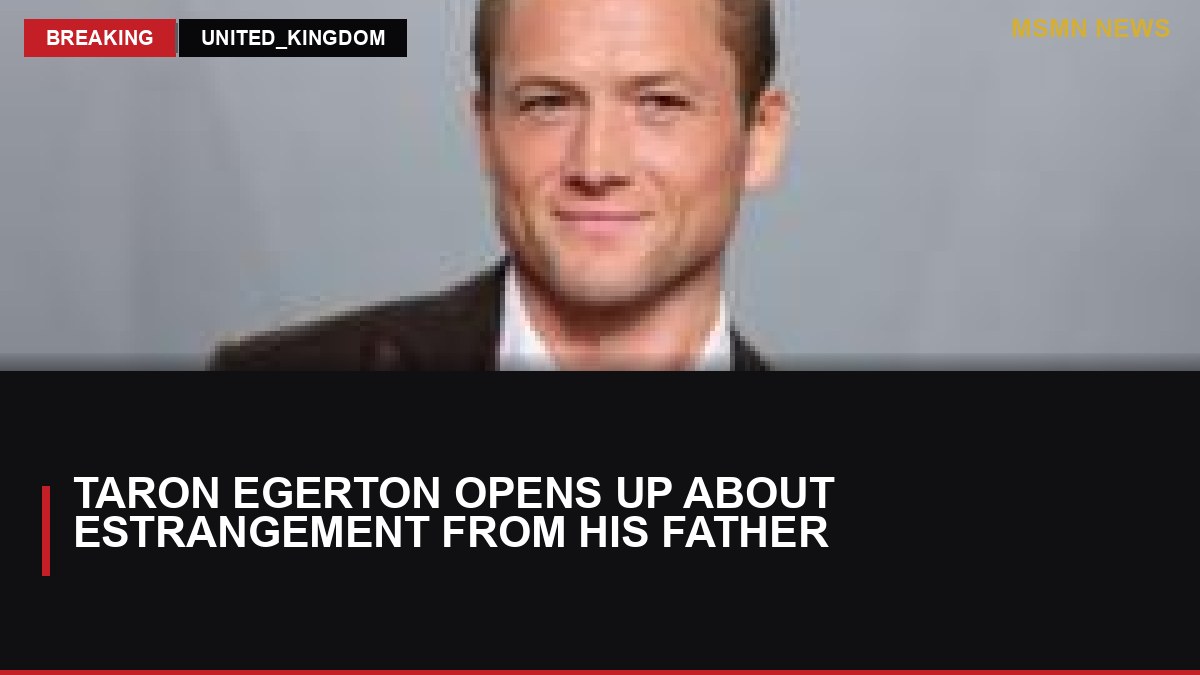 Taron Egerton Opens Up About Estrangement from His Father: MSMN News — image from BBC Entertainment