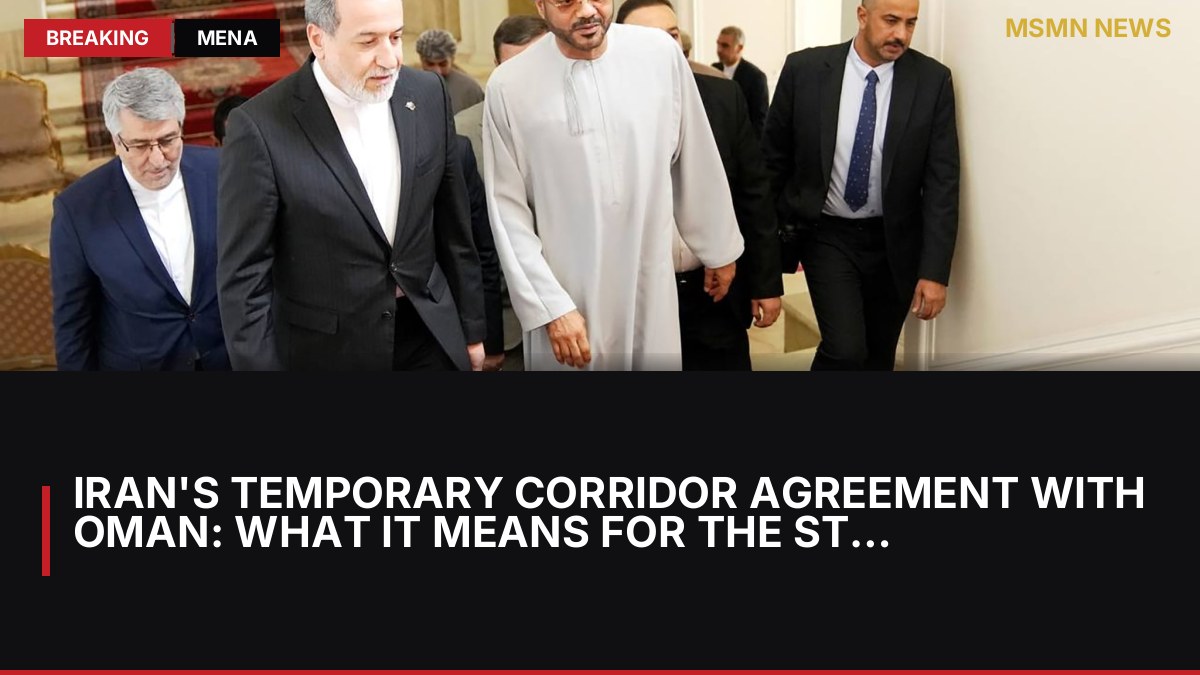 Iran's Temporary Corridor Agreement with Oman: What It Means for the Straits of Hormuz: MSMN News — image from The National UAE
