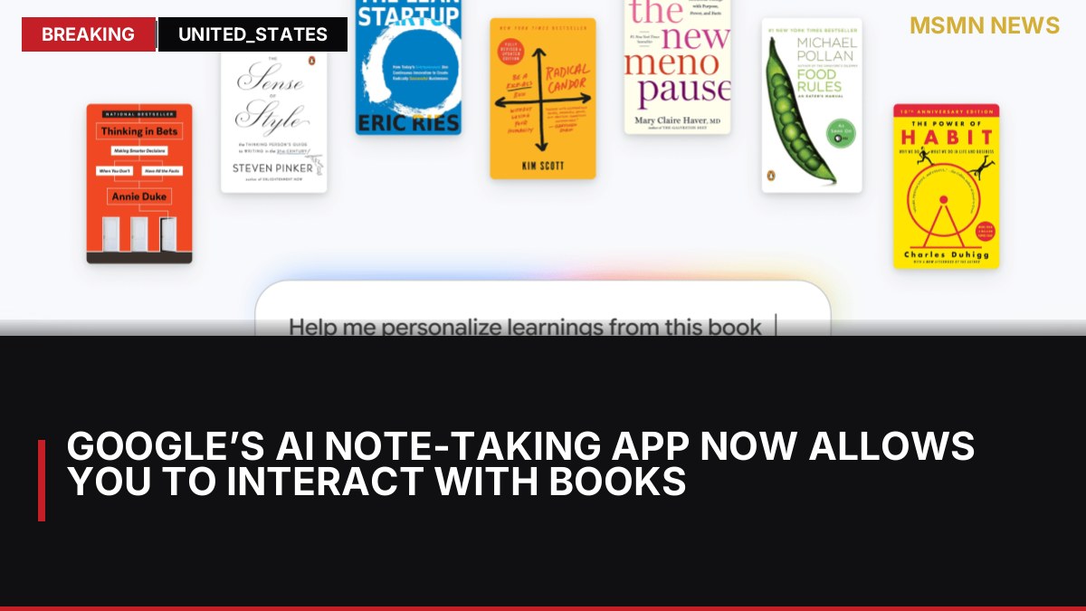 Google’s AI note-taking app now allows you to interact with books: MSMN News — image from The Verge