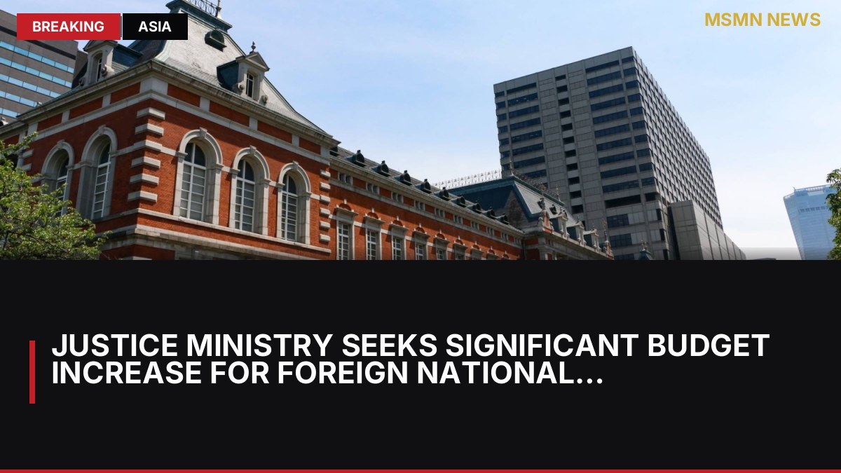 Justice Ministry Seeks Significant Budget Increase for Foreign National Policies: MSMN News — image from Japan Times