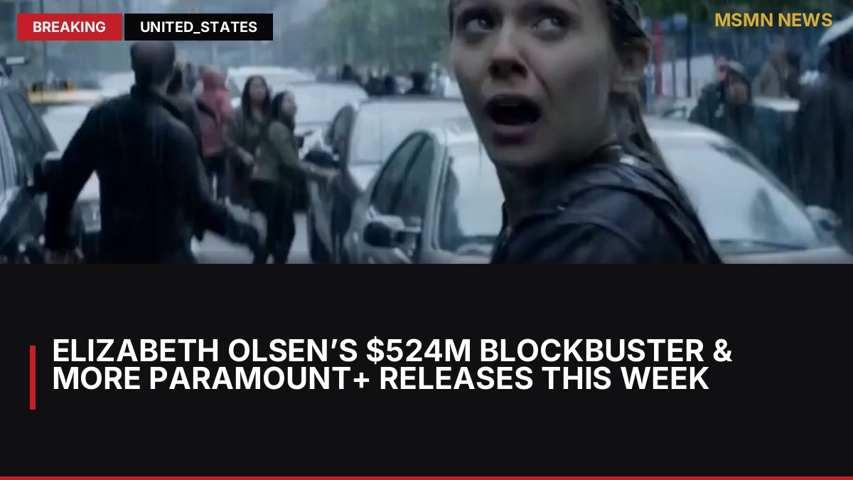 Elizabeth Olsen’s $524M Blockbuster & More Paramount+ Releases This Week: MSMN News — image from ComingSoon