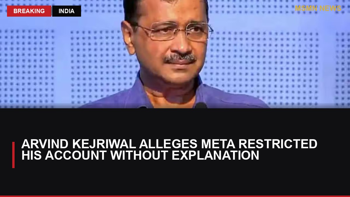Arvind Kejriwal Alleges Meta Restricted His Account Without Explanation: MSMN News — image from Times of India