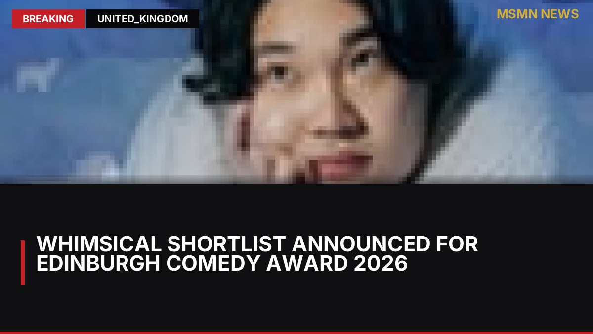 Whimsical shortlist announced for Edinburgh comedy award 2026: MSMN News — image from Guardian UK