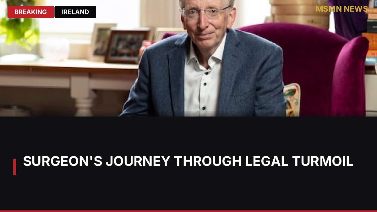 Surgeon's Journey Through Legal Turmoil: MSMN News — image from Irish Times