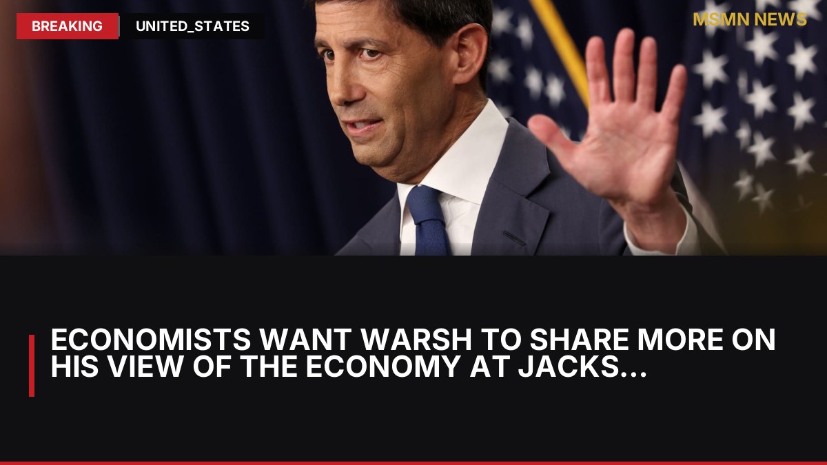 Economists want Warsh to share more on his view of the economy at Jackson Hole, says CNBC survey: MSMN News — image from CNBC Top News
