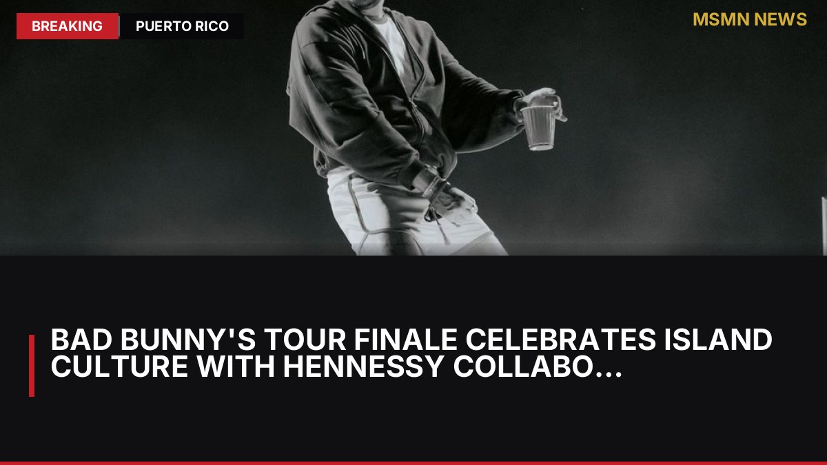 Bad Bunny's Tour Finale Celebrates Island Culture with Hennessy Collaboration: MSMN News — image from Hollywood Reporter