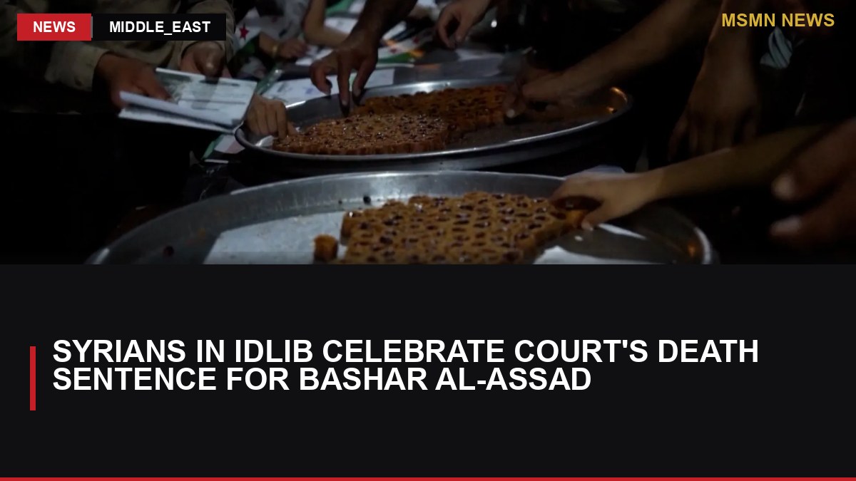 Syrians in Idlib Celebrate Court's Death Sentence for Bashar al-Assad: MSMN News — image from Al Jazeera English