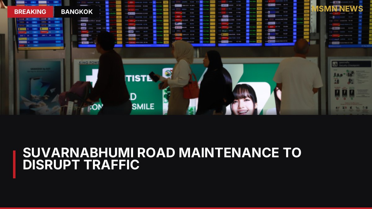 Suvarnabhumi Road Maintenance to Disrupt Traffic: MSMN News — image from Bangkok Post