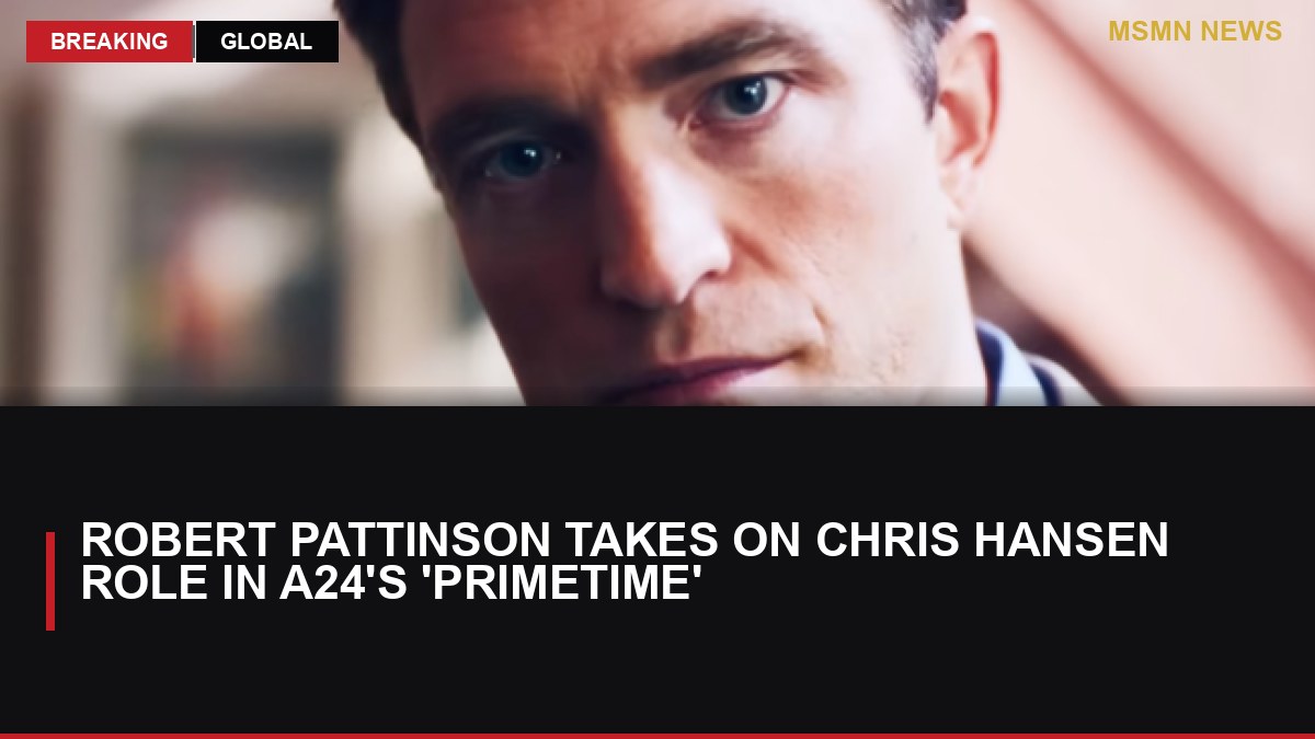 Robert Pattinson Takes on Chris Hansen Role in A24's 'Primetime': MSMN News — image from IndieWire
