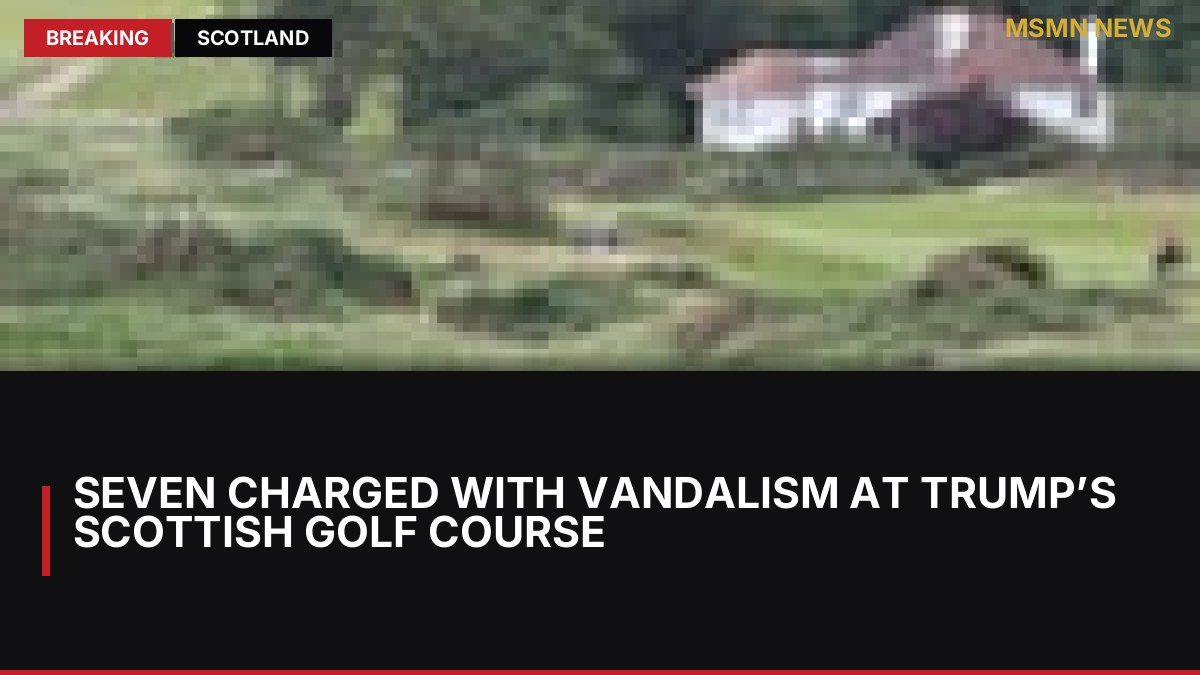 Seven Charged with Vandalism at Trump’s Scottish Golf Course: MSMN News — image from Guardian UK