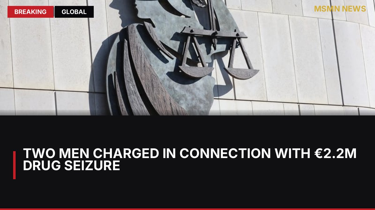 Two men charged in connection with €2.2m drug seizure: MSMN News — image from RTE News