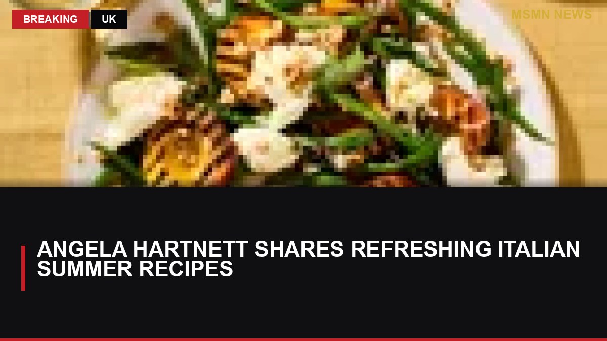 Angela Hartnett Shares Refreshing Italian Summer Recipes: MSMN News — image from Guardian UK