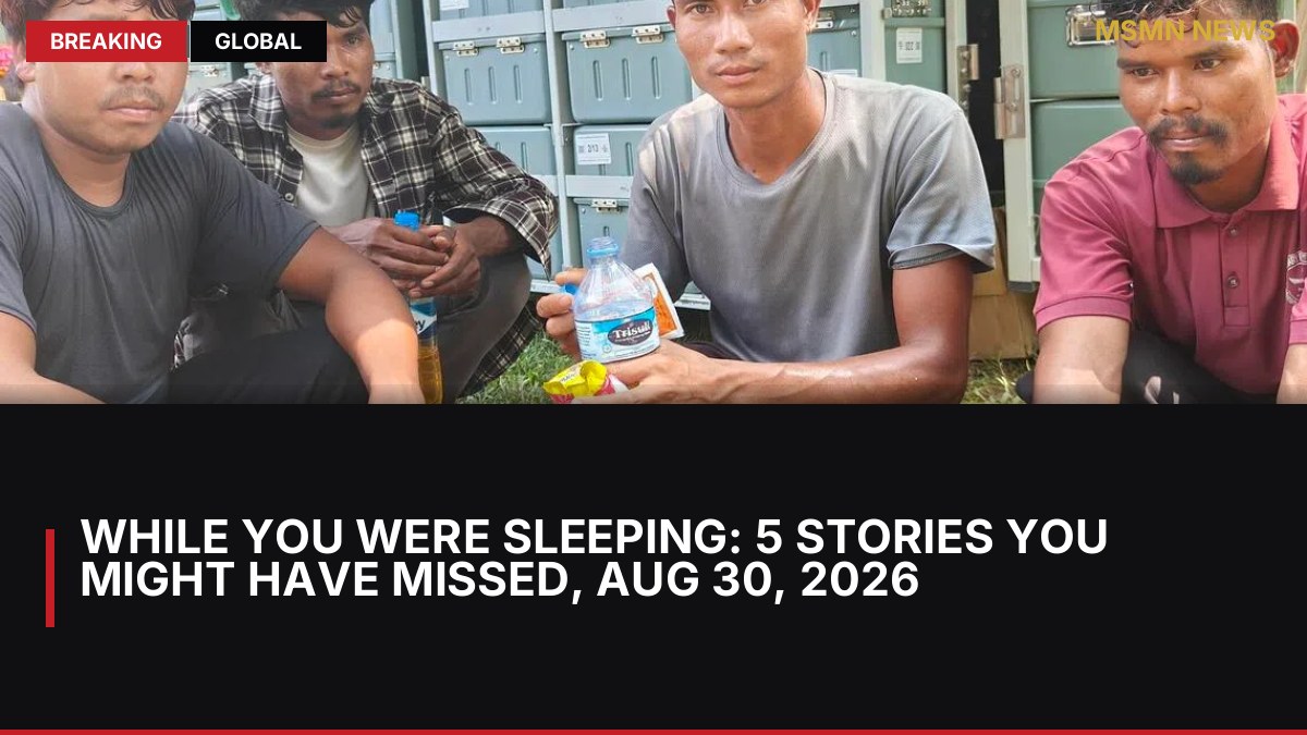 While You Were Sleeping: 5 stories you might have missed, Aug 30, 2026: MSMN News — image from Straits Times World