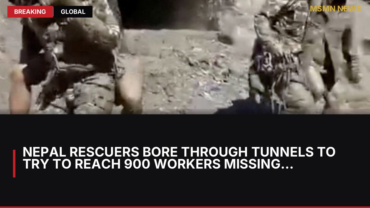 Nepal Rescuers Bore Through Tunnels to Try to Reach 900 Workers Missing After Floods: MSMN News — image from NYT World