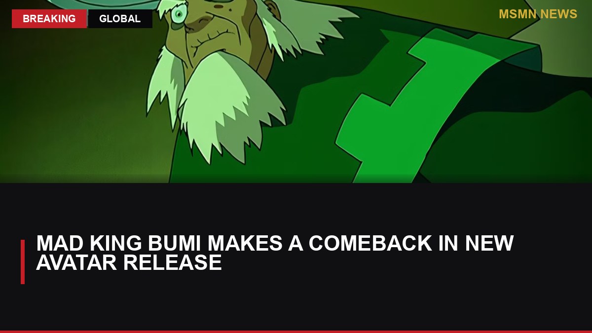 Mad King Bumi Makes a Comeback in New Avatar Release: MSMN News — image from ScreenRant