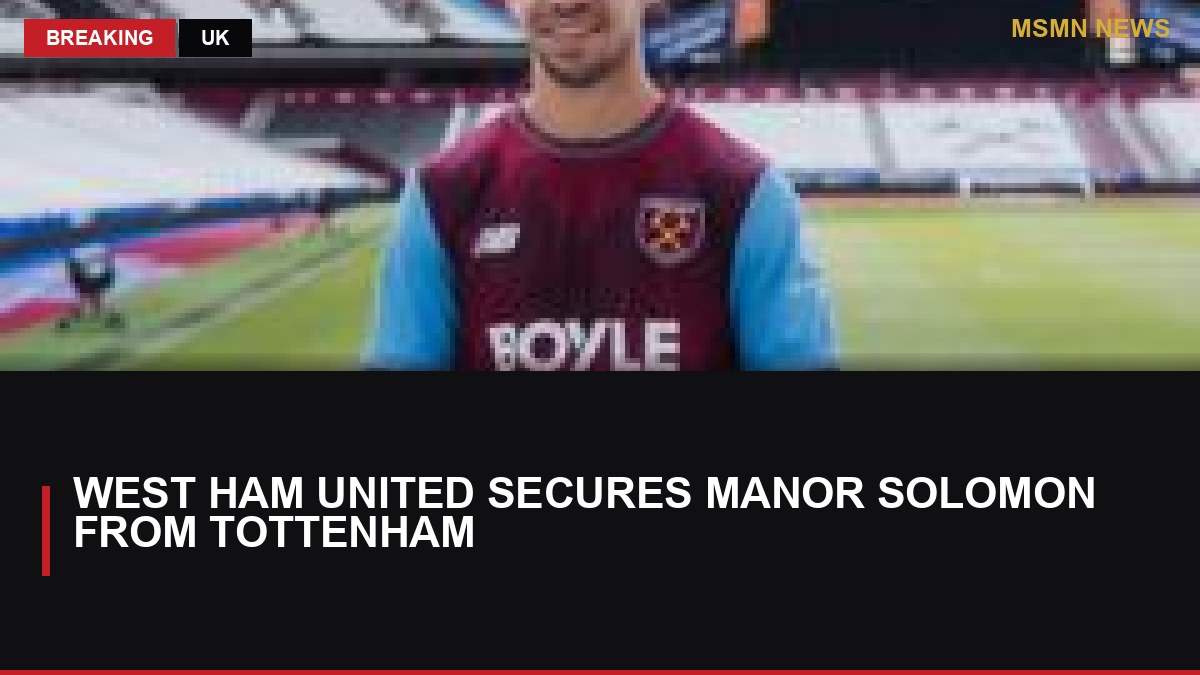 West Ham United Secures Manor Solomon from Tottenham: MSMN News — image from BBC Sport