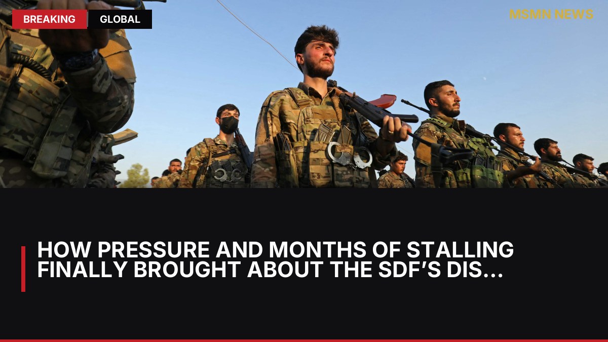 How pressure and months of stalling finally brought about the SDF’s dissolution in Syria: MSMN News — image from The National UAE