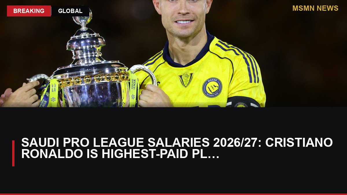 Saudi Pro League salaries 2026/27: Cristiano Ronaldo is highest-paid player in the world: MSMN News — image from The National UAE