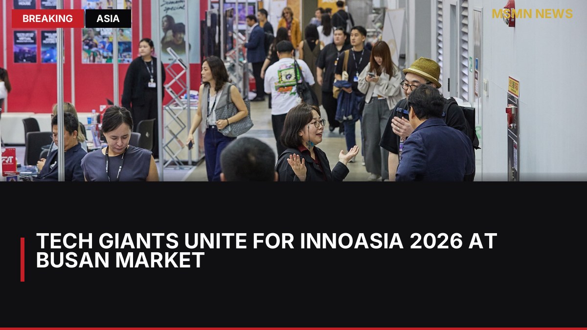 Tech Giants Unite for InnoAsia 2026 at Busan Market: MSMN News — image from Deadline