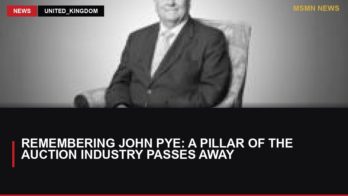Remembering John Pye: A Pillar of the Auction Industry Passes Away: MSMN News — image from BBC Business