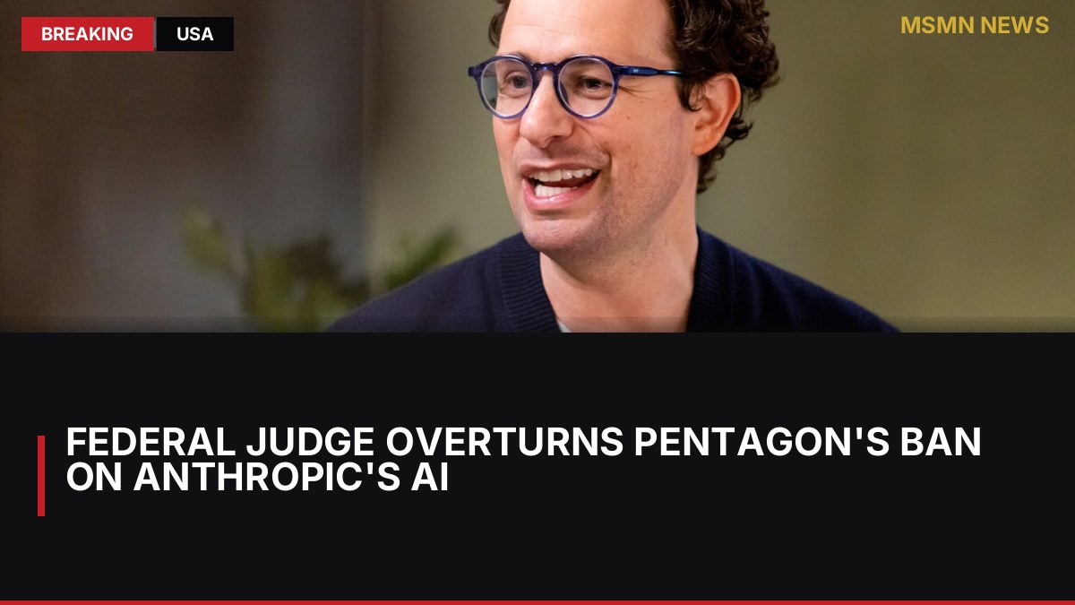 Federal Judge Overturns Pentagon's Ban on Anthropic's AI: MSMN News — image from CNBC Top News
