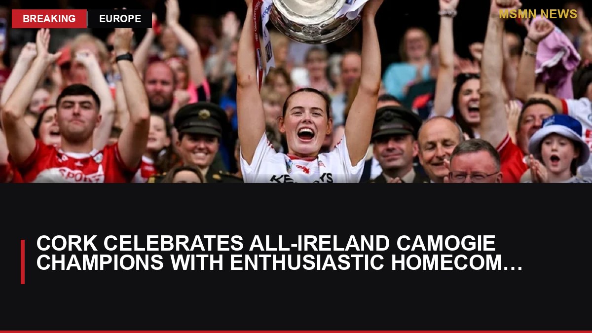 Cork Celebrates All-Ireland Camogie Champions with Enthusiastic Homecoming: MSMN News — image from RTE News