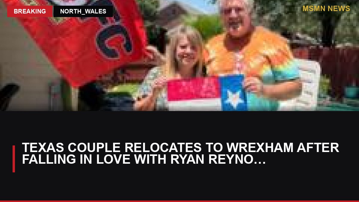 Texas Couple Relocates to Wrexham After Falling in Love with Ryan Reynolds' Series: MSMN News — image from BBC UK
