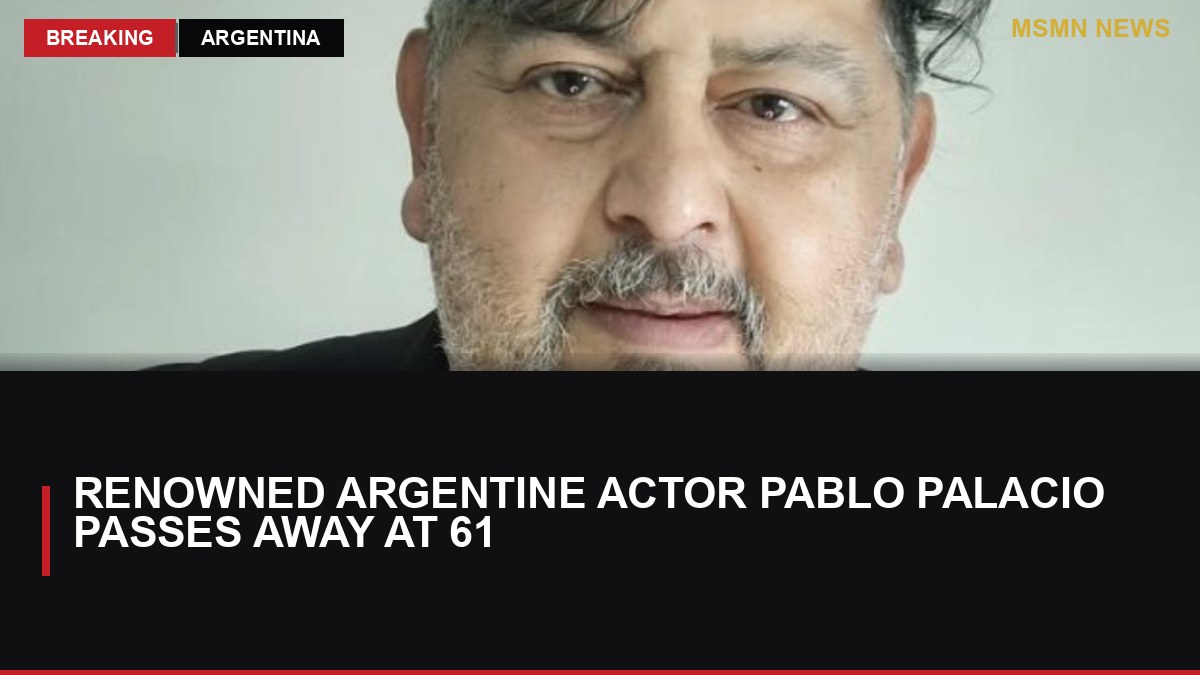 Renowned Argentine Actor Pablo Palacio Passes Away at 61: MSMN News — image from Clarin Argentina