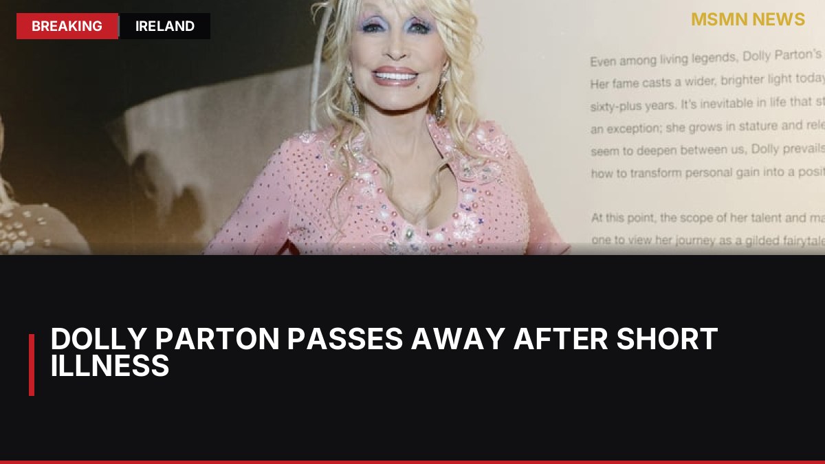 Dolly Parton Passes Away After Short Illness: MSMN News — image from RTE News