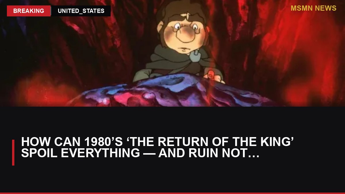 How Can 1980’s ‘The Return of the King’ Spoil Everything — and Ruin Nothing?: MSMN News — image from IndieWire