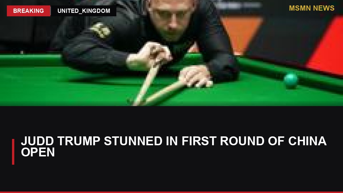 Judd Trump Stunned in First Round of China Open: MSMN News — image from BBC Sport