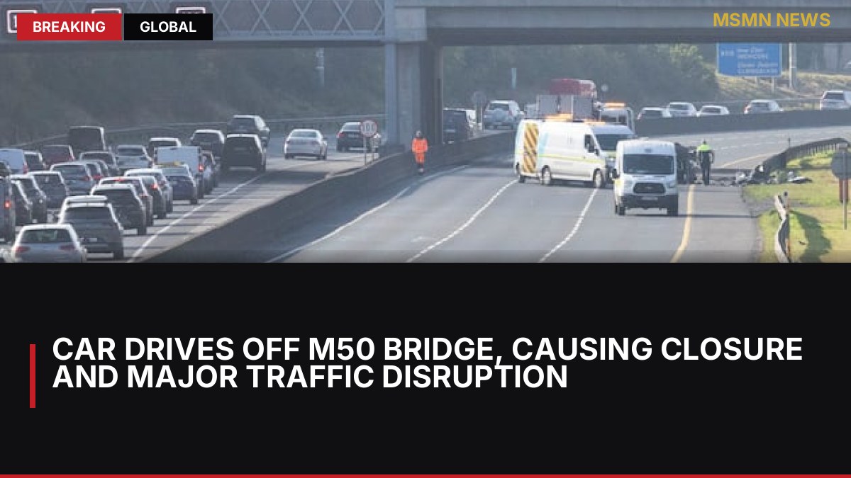 Car drives off M50 bridge, causing closure and major traffic disruption: MSMN News — image from Irish Times