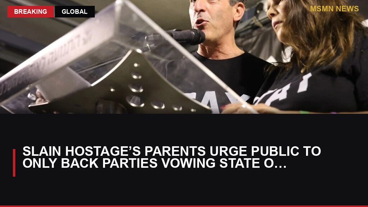 Slain hostage’s parents urge public to only back parties vowing state Oct. 7 probe: MSMN News — image from Times of Israel