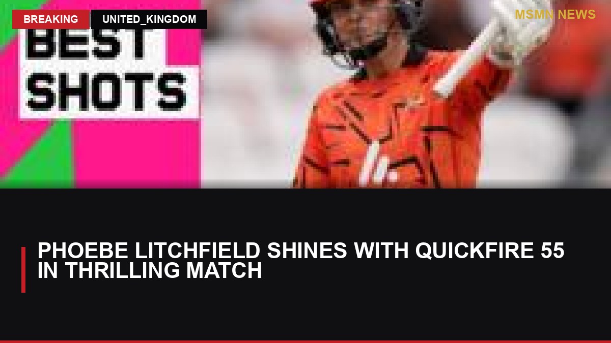 Phoebe Litchfield Shines with Quickfire 55 in Thrilling Match: MSMN News — image from BBC Sport