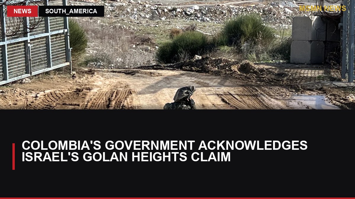 Colombia's Government Acknowledges Israel's Golan Heights Claim: MSMN News — image from Al Jazeera English