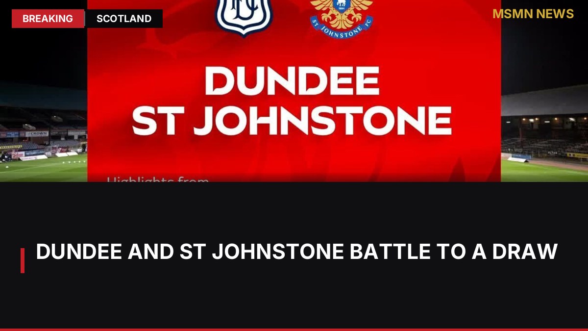 Dundee and St Johnstone Battle to a Draw: MSMN News — image from Sky Sports