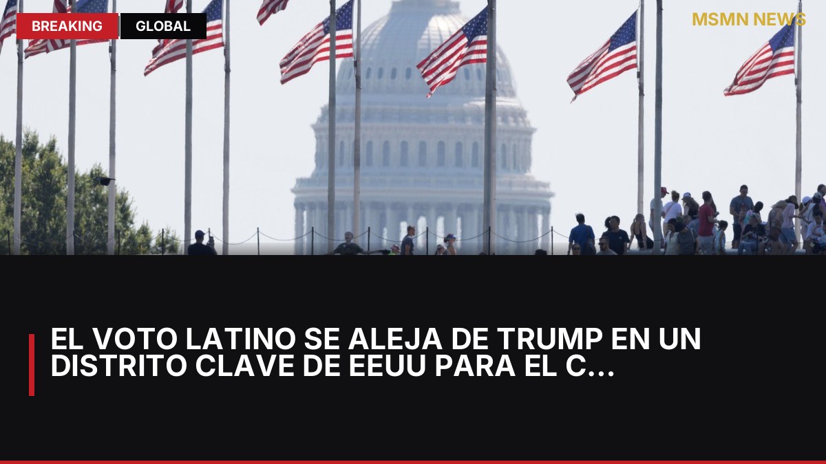 El voto latino se aleja de Trump en un distrito clave de EEUU para el control del Congreso: MSMN News — image from Clarin Argentina