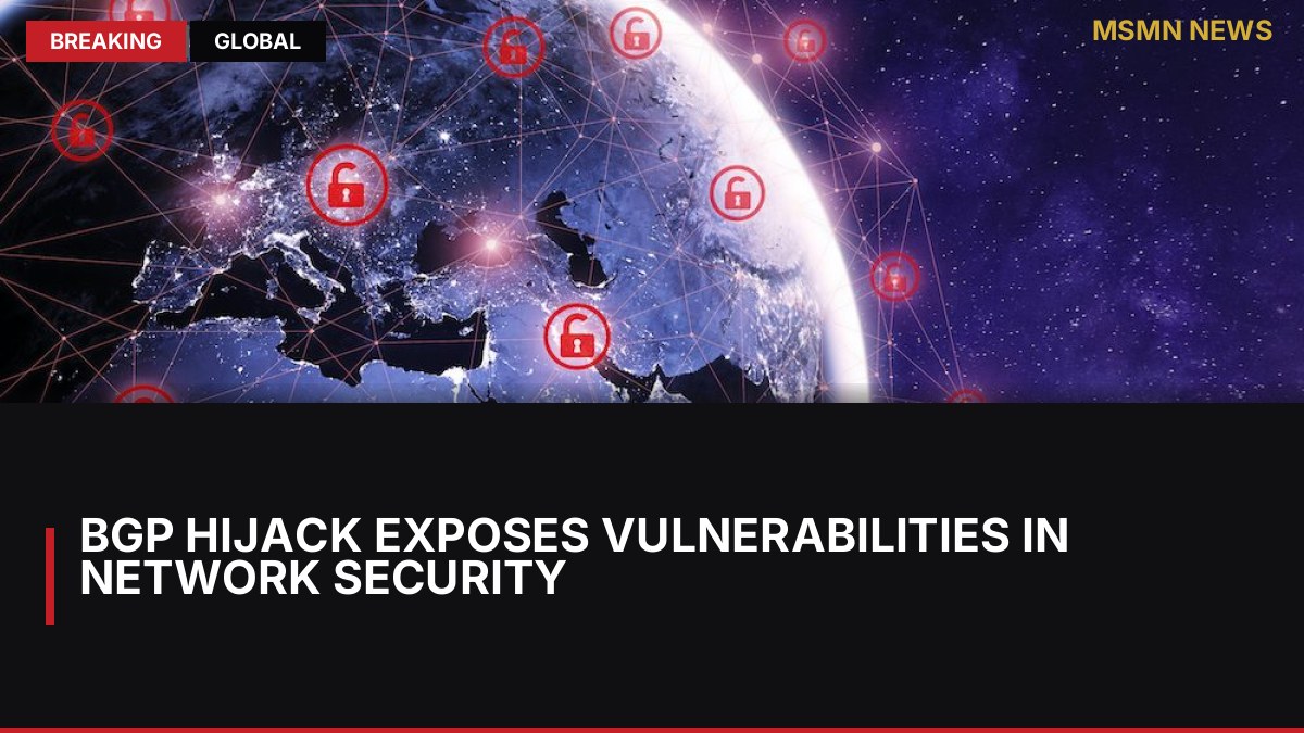BGP Hijack Exposes Vulnerabilities in Network Security: MSMN News — image from Ars Technica