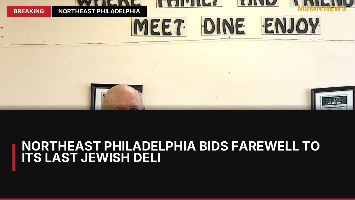 Northeast Philadelphia Bids Farewell to Its Last Jewish Deli: MSMN News — image from Times of Israel