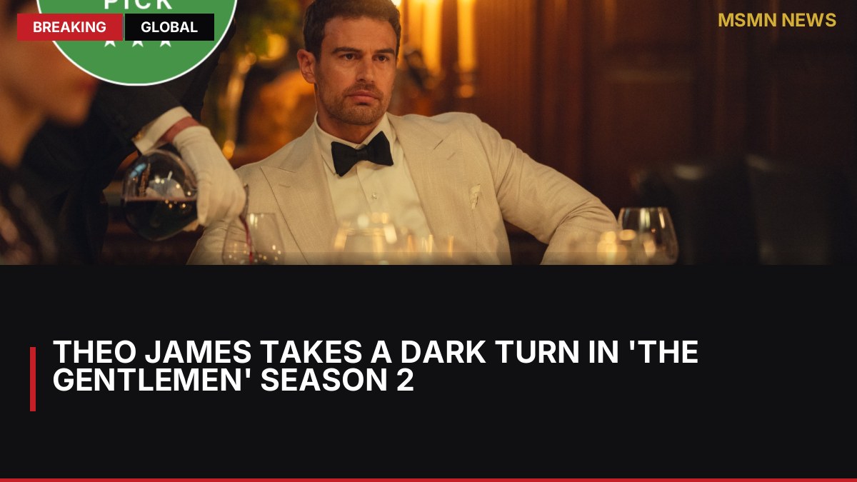 Theo James Takes a Dark Turn in 'The Gentlemen' Season 2: MSMN News — image from Variety