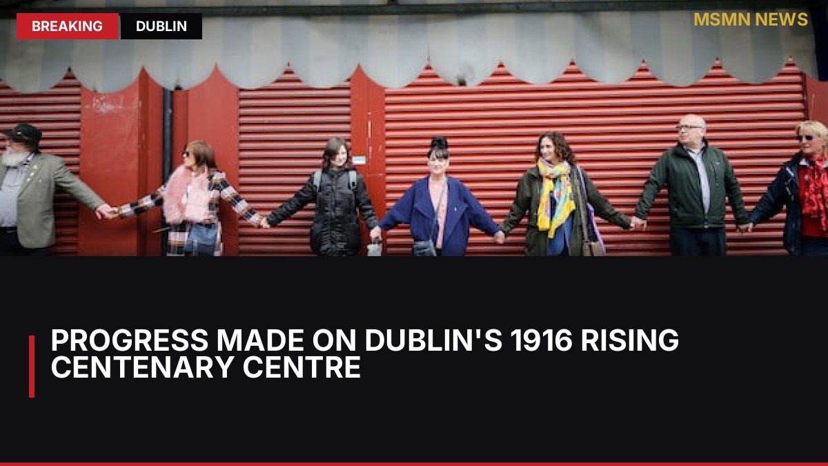 Progress Made on Dublin's 1916 Rising Centenary Centre: MSMN News — image from Irish Times