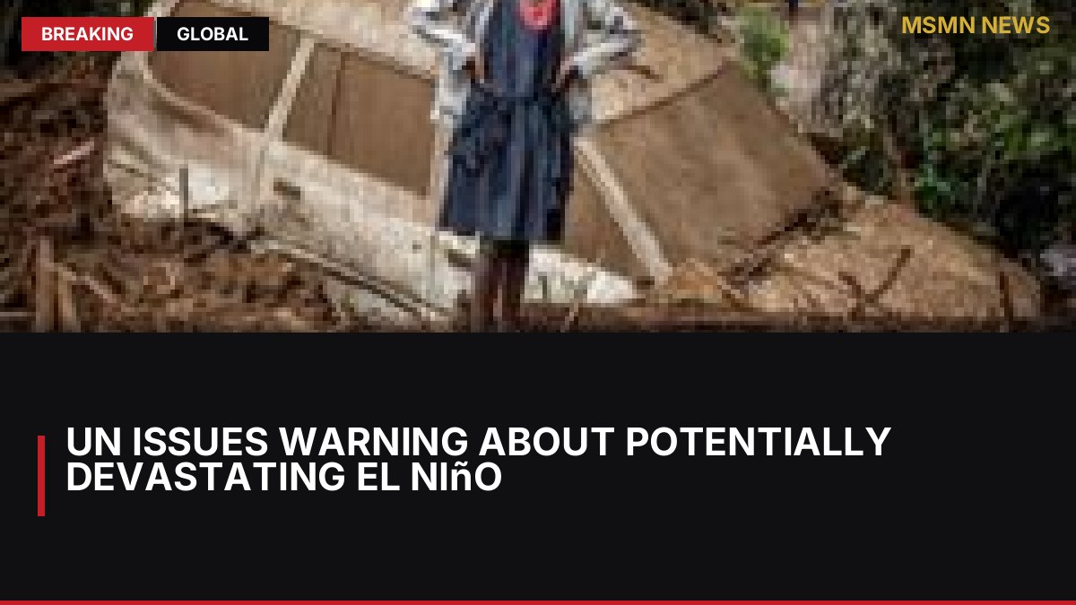 UN Issues Warning About Potentially Devastating El Niño: MSMN News — image from BBC World