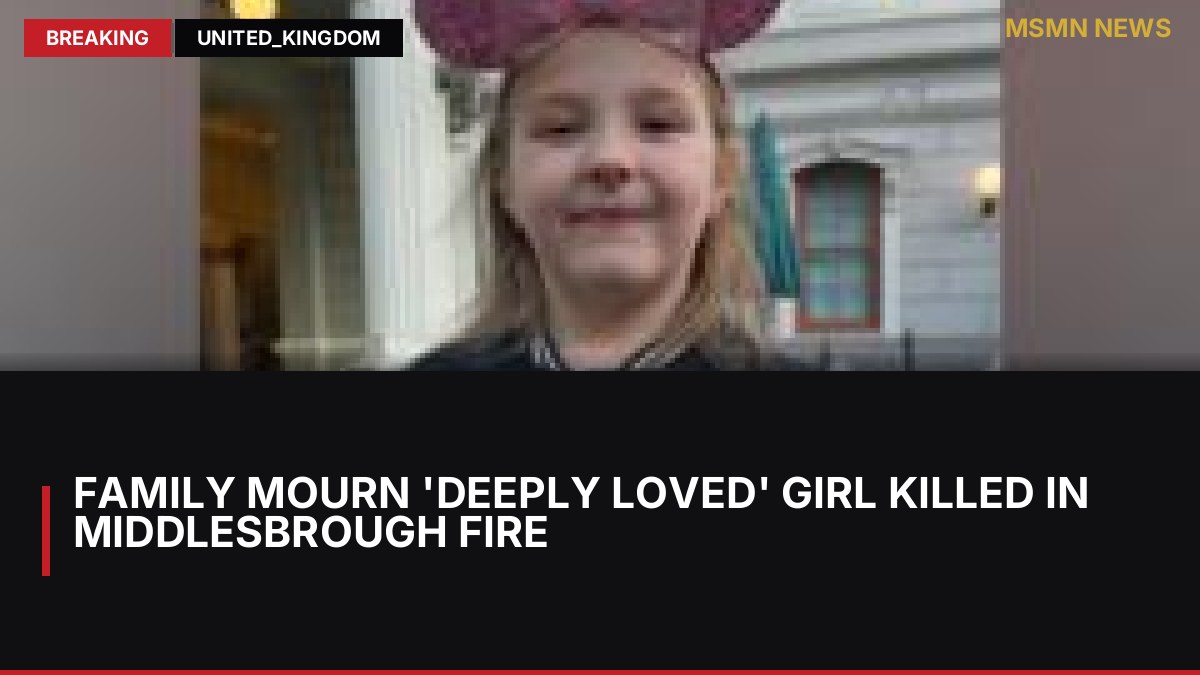 Family mourn 'deeply loved' girl killed in Middlesbrough fire: MSMN News — image from BBC UK