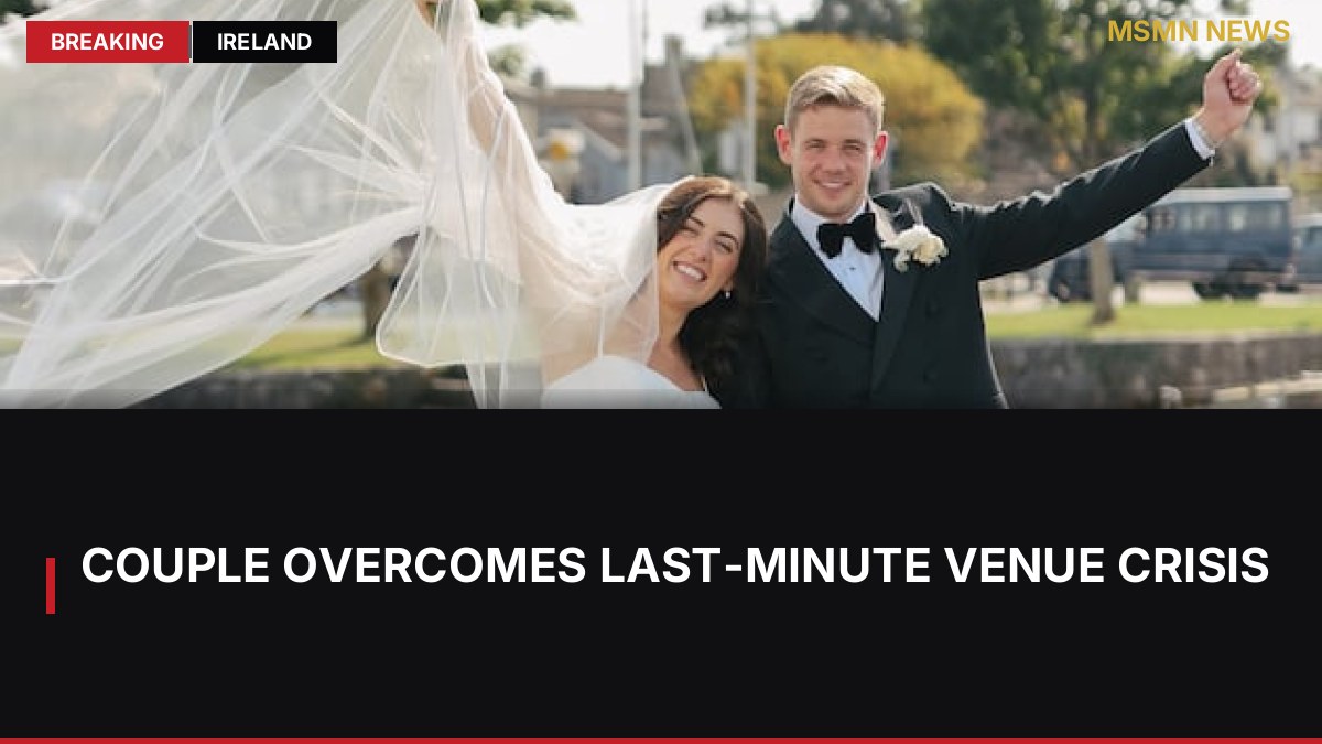 Couple Overcomes Last-Minute Venue Crisis: MSMN News — image from Irish Times