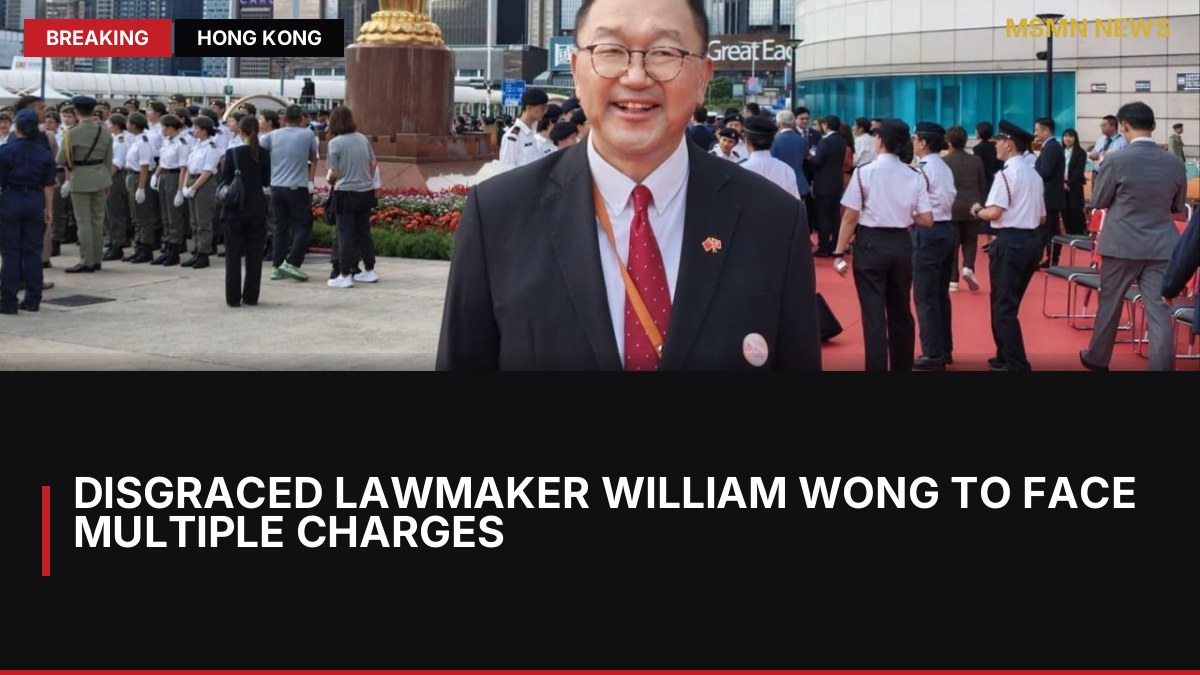 Disgraced Lawmaker William Wong to Face Multiple Charges: MSMN News — image from SCMP China