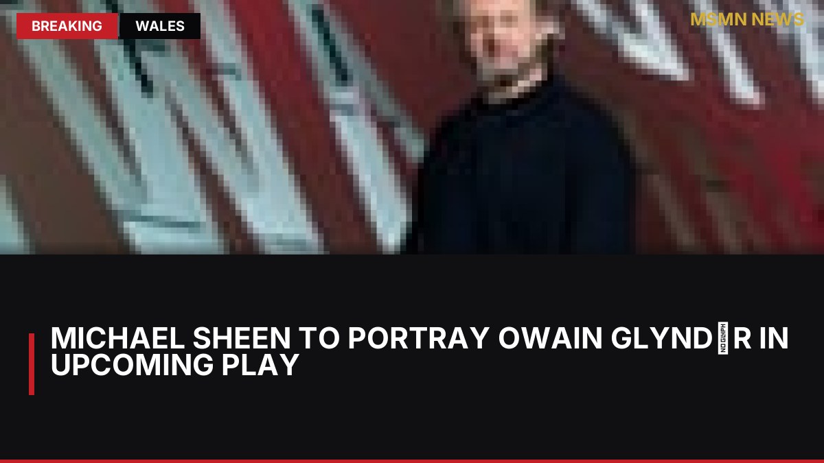Michael Sheen to Portray Owain Glyndŵr in Upcoming Play: MSMN News — image from Guardian UK