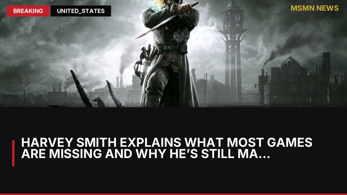 Harvey Smith Explains What Most Games Are Missing And Why He’s Still Making Them: ‘It’s An Act Of Rebellion To: MSMN News — image from Kotaku